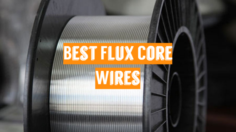 5 Best Flux Core Wires