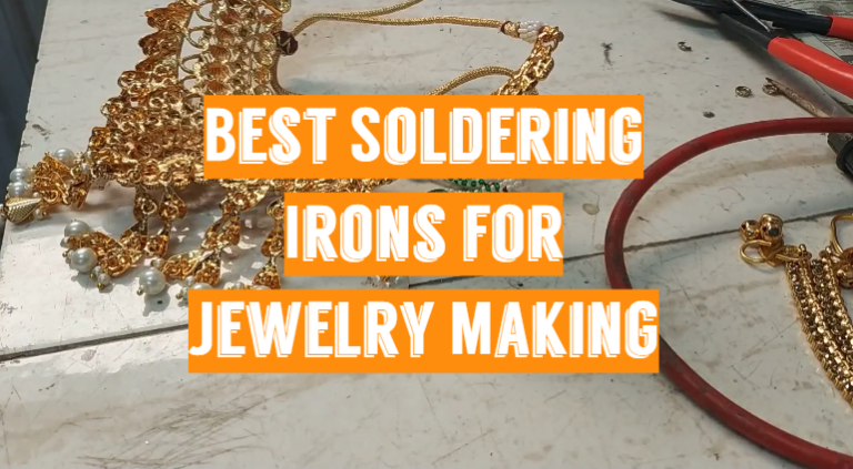 5 Best Soldering Irons for Jewelry Making