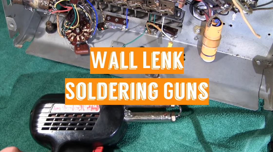 Wall Lenk Soldering Guns