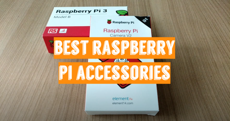 5 Best Raspberry Pi Accessories