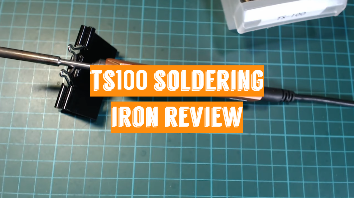TS100 Soldering Iron Review