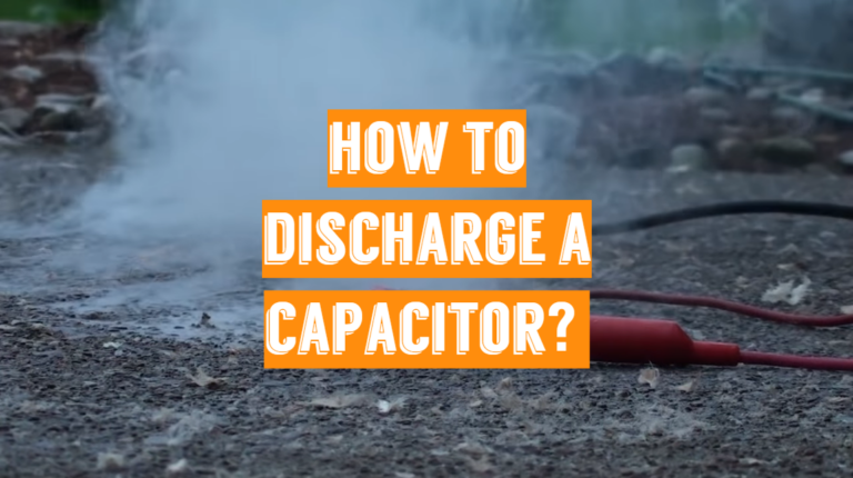 How to Discharge a Capacitor?
