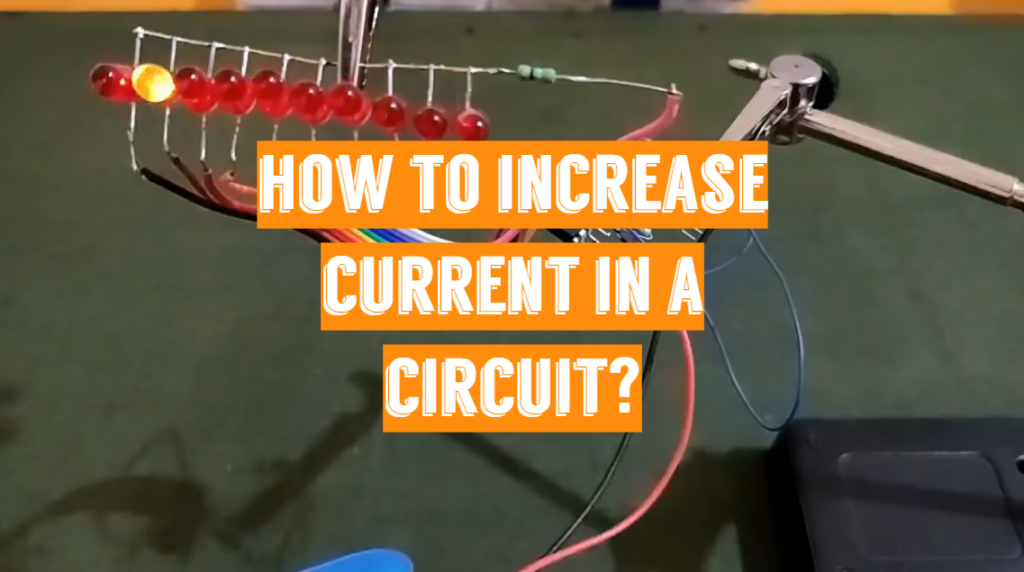 how-to-increase-current-in-a-circuit-answer-here