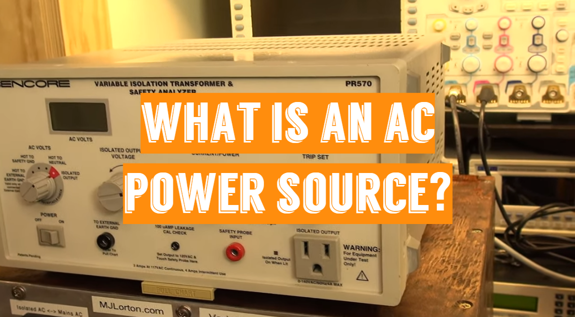 What is an AC Power Source? Answer Here!